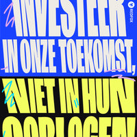 Investeer in onze toekomst, niet in hun oorlogen - Free Poster