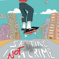Skating is not a crime - free poster