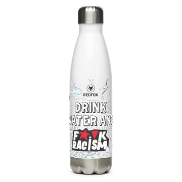 Drink water & f*ck racism - Drinkbus